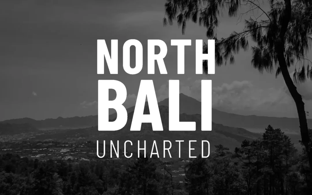 North Bali Uncharted