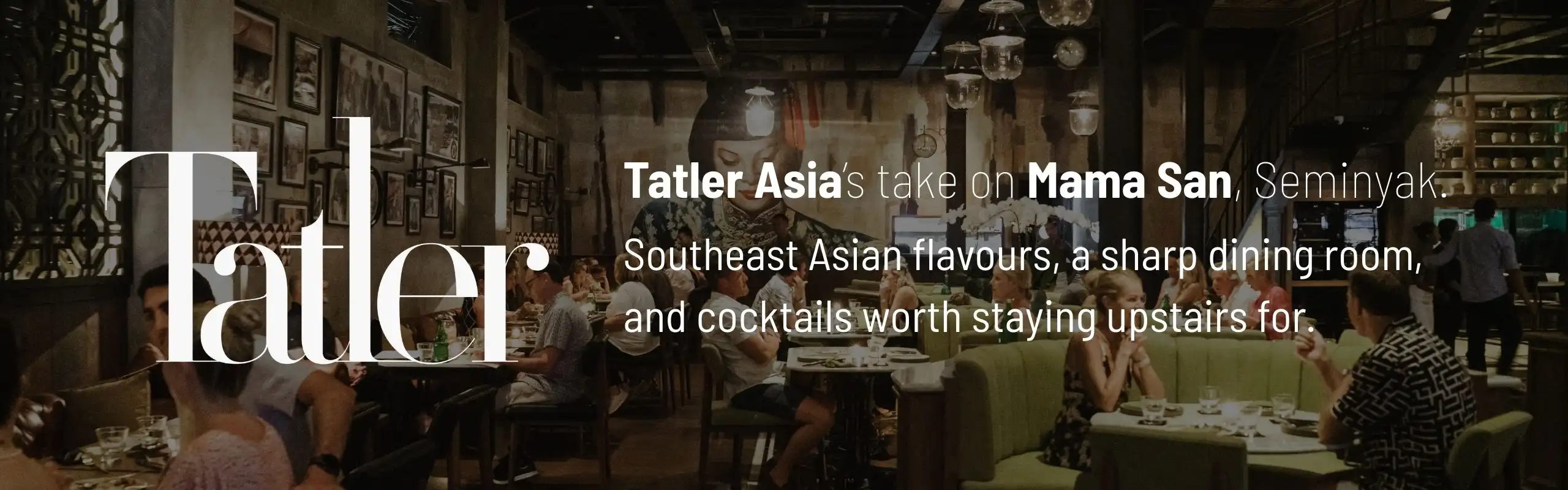 Tatler Asia's take on Mama San, Seminyak